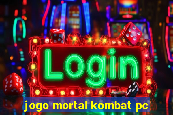 jogo mortal kombat pc